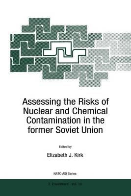 Book cover for Assessing the Risks of Nuclear and Chemical Contamination in the Former Soviet Union