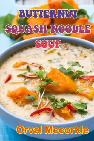 Cover of Butternut Squash Noodle Soup