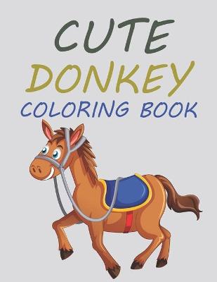 Book cover for Cute Donkey Coloring Book