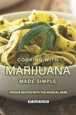 Cover of Cooking with Marijuana Made Simple