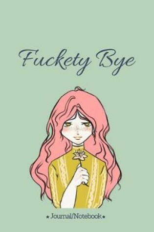 Cover of Fuckety Bye