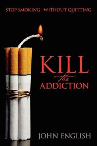 Cover of Kill the Addiction