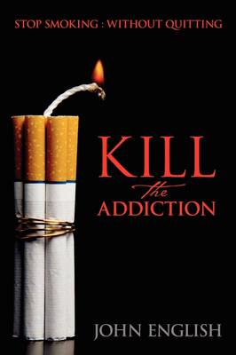 Book cover for Kill the Addiction