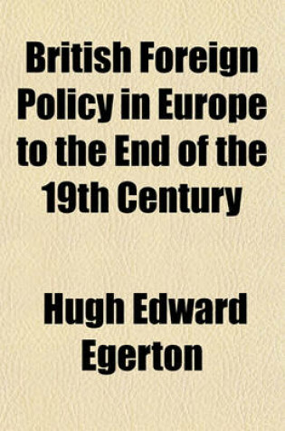 Cover of British Foreign Policy in Europe to the End of the 19th Century