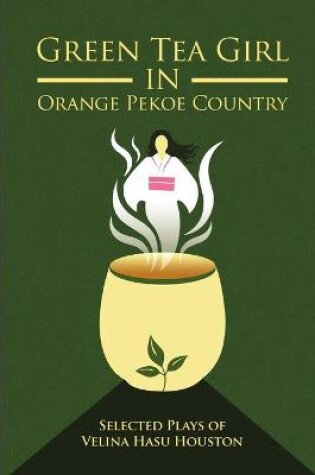 Cover of Green Tea Girl in Orange Pekoe Country