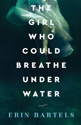 Cover of The Girl Who Could Breathe Under Water – A Novel