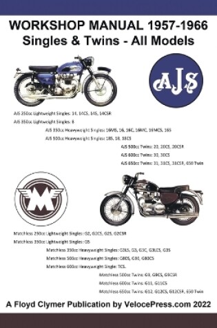 Cover of Ajs & Matchless 1957-1966 Workshop Manual All Models - Singles & Twins