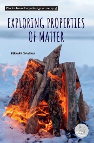 Cover of Exploring the Properties of Matter