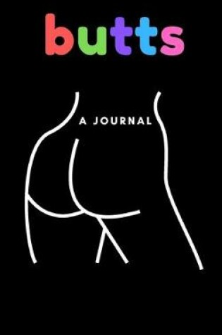 Cover of butts a journal