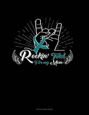 Cover of Rockin' Teal for My Mom