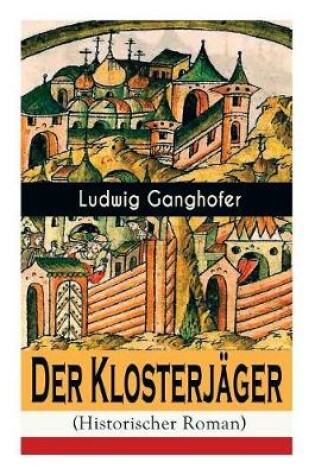 Cover of Der Klosterjäger (Historischer Roman)