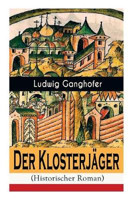 Book cover for Der Klosterjäger (Historischer Roman)