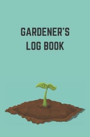 Cover of Gardener's Logbook
