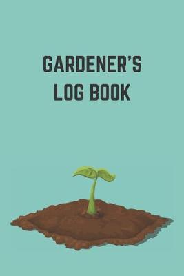 Book cover for Gardener's Logbook
