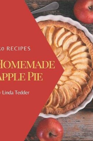 Cover of 250 Homemade Apple Pie Recipes