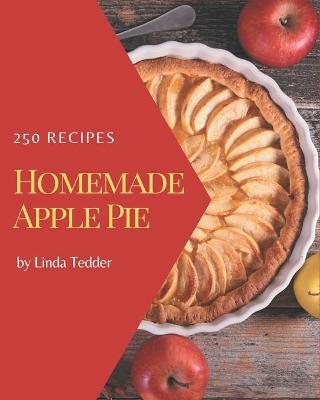 Book cover for 250 Homemade Apple Pie Recipes