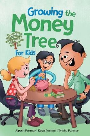 Cover of Growing the Money Tree for Kids