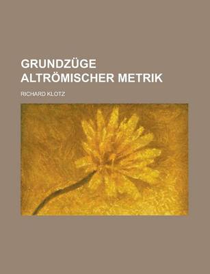 Book cover for Grundzuge Altromischer Metrik