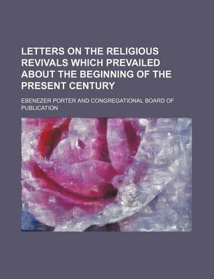 Book cover for Letters on the Religious Revivals Which Prevailed about the Beginning of the Present Century