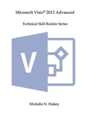 Cover of Microsoft VISIO 2013 Advanced