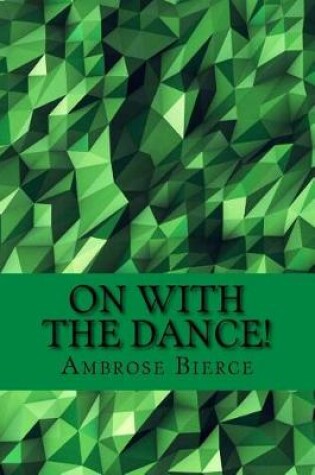 Cover of On with the Dance!