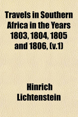 Book cover for Travels in Southern Africa in the Years 1803, 1804, 1805 and 1806, (V.1)