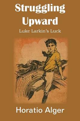 Book cover for Struggling Upward, Luke Larkin's Luck