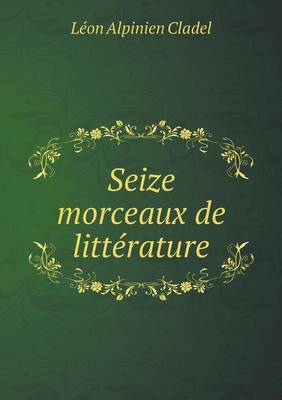 Book cover for Seize Morceaux de Litterature