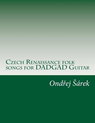 Book cover for Czech Renaissance folk songs for DADGAD Guitar