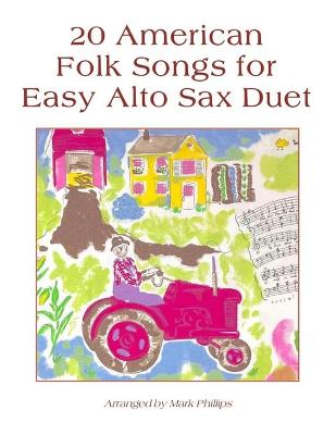 Book cover for 20 American Folk Songs for Easy Alto Sax Duet