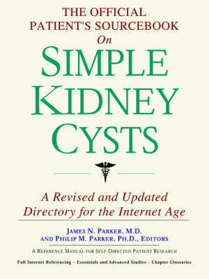 Cover of The Official Patient's Sourcebook on Simple Kidney Cysts