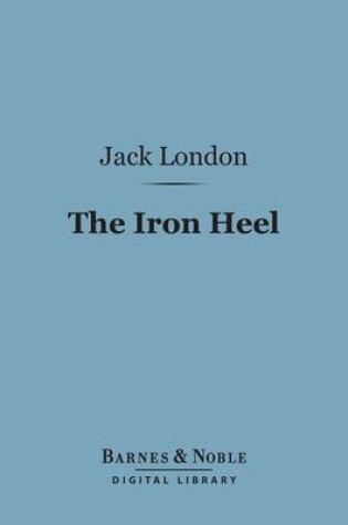 Cover of The Iron Heel (Barnes & Noble Digital Library)