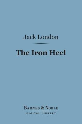 Book cover for The Iron Heel (Barnes & Noble Digital Library)