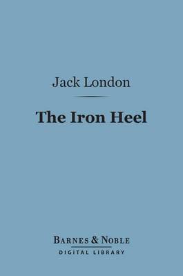 Cover of The Iron Heel (Barnes & Noble Digital Library)