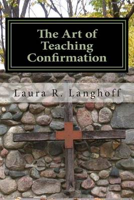 Cover of The Art of Teaching Confirmation