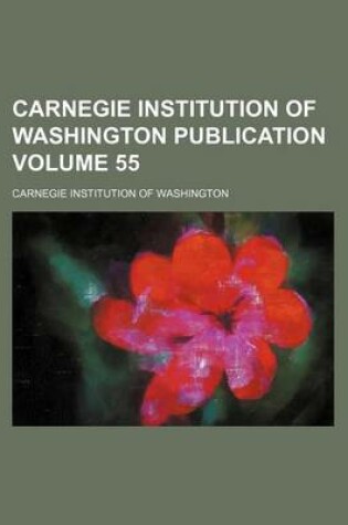 Cover of Carnegie Institution of Washington Publication Volume 55