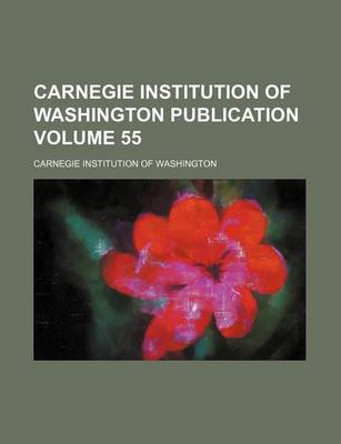 Book cover for Carnegie Institution of Washington Publication Volume 55