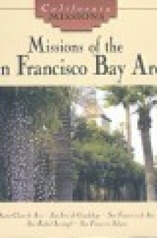 Cover of Missions of the San Francisco Bay Area