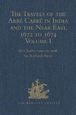 Cover of The Travels of the Abbé Carré in India and the Near East, 1672 to 1674