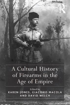 Book cover for A Cultural History of Firearms in the Age of Empire