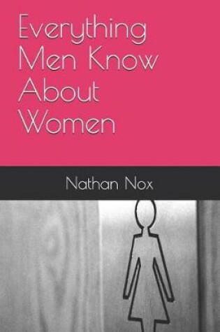 Cover of Everything Men Know about Women