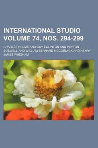 Cover of International Studio Volume 74, Nos. 294-299
