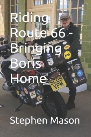 Cover of Riding Route 66 - Bringing Boris Home