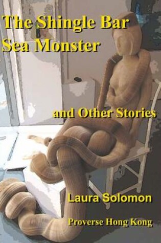 Cover of The Shingle Bar Sea Monster and Other Stories