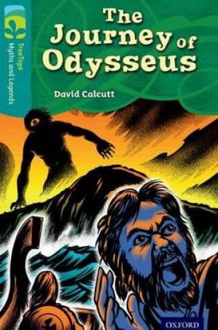 Cover of Oxford Reading Tree TreeTops Myths and Legends: Level 16: The Journey Of Odysseus