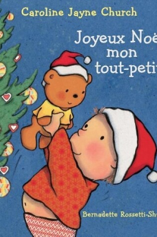 Cover of Joyeux No�l, Mon Tout-Petit!