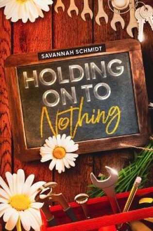 Cover of Holding On To Nothing