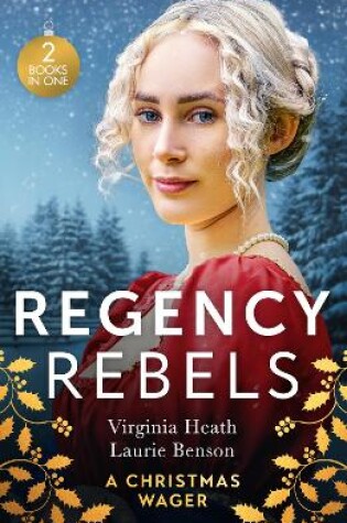 Cover of Regency Rebels: A Christmas Wager