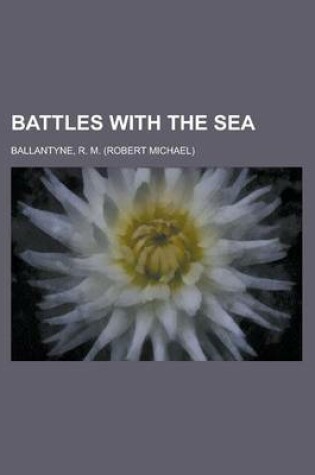 Cover of Battles with the Sea
