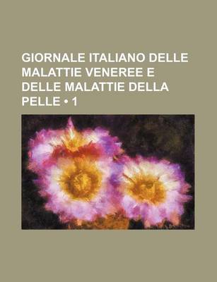 Book cover for Giornale Italiano Delle Malattie Veneree E Delle Malattie Della Pelle (1)